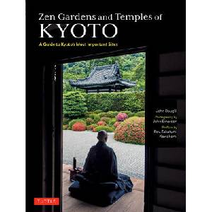 Zen Gardens and Temples of Kyoto: A Guide to Kyoto's Most Important Sites (ISBN: 9784805318089)