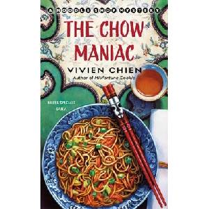 The Chow Maniac: A Noodle Shop Mystery | Vivien Chien (ISBN: 9781250338839)