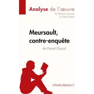 Meursault, contre-enquête de Kamel Daoud Analyse de l\oeuvre