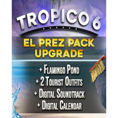 Tropico 6 El-Prez Edition Upgrade