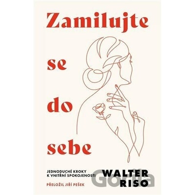 Zamilujte se do sebe - Walter Riso