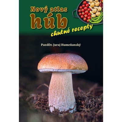 Nový atlas húb – chutné recepty