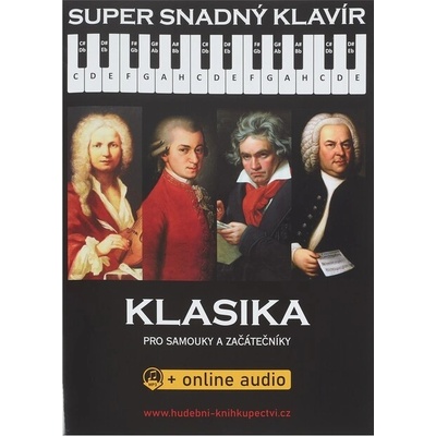 Super Snadný Klavír Klasika pro samouky a začátečníky