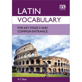 Latin Vocabulary for Key Stage 3 and Comm - R. Bass