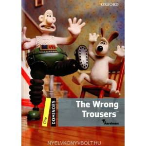 Dominoes: One: The Wrong Trousers | Bill Bowler, Bill Bowler, Sue Parminter (ISBN: 9780194247573)