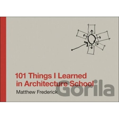 101 Things I Learned in Architecture School - Frederick, Matthew