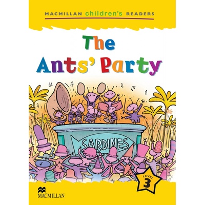 Macmillan Children´s Readers Level 3 The Ant´s Party