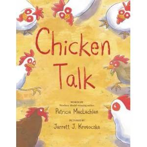 Chicken Talk | Patricia MacLachlan, Jarrett J Krosoczka (ISBN: 9780062398642)