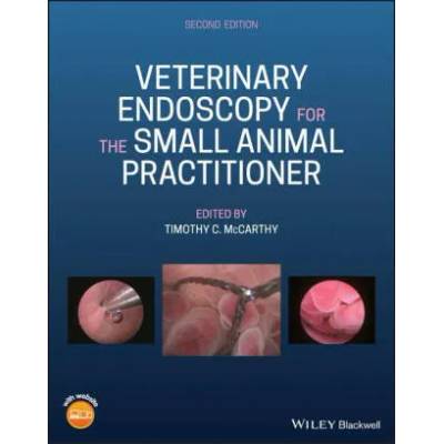 Veterinary Endoscopy for the Small Animal Practitioner