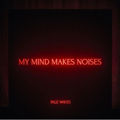 Pale Waves - My Mind Makes Noises (Clear Coloured) (180 g) (2 LP) (5060257961177)