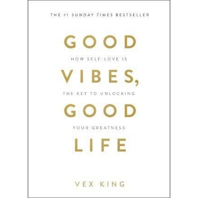 Good Vibes, Good Life - Vex King