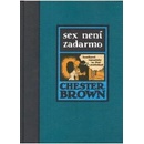 Sex není zadarmo - Chester Brown