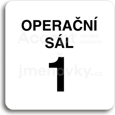 ACCEPT Piktogram operační sál 1 - bílá tabulka - černý tisk bez rámečku