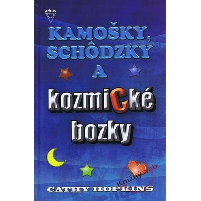 Kamošky, schôdzky a kozmické bozky - Cathy Hopkinsová