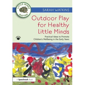 Outdoor Play for Healthy Little Minds | Sarah Watkins (ISBN: 9780367683436)