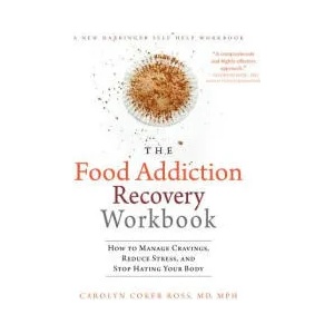 Food Addiction Recovery Workbook | Carolyn Coker Ross (ISBN: 9781626252097)