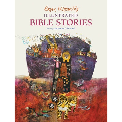 Brian Wildsmith's Illustrated Bible Stories O'Donnell Maryanne