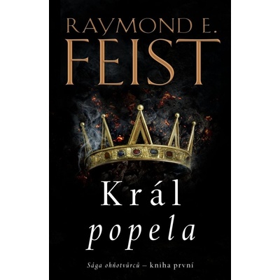 Sága ohňotvůrců Král popela (1) - Raymond E. Feist