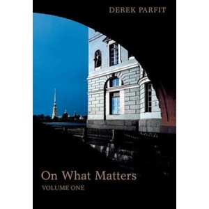 On What Matters | Derek Parfit (2013)