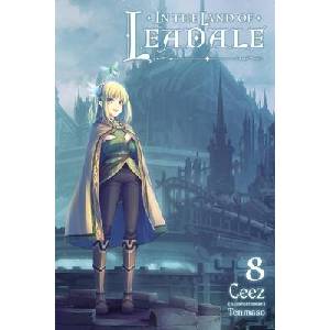 In the Land of Leadale, Vol. 8 (light novel) | Ceez (ISBN: 9781975360993)