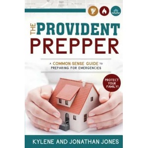 The Provident Prepper | Kylene Jones, Jonathan Jones (ISBN: 9781462113828)