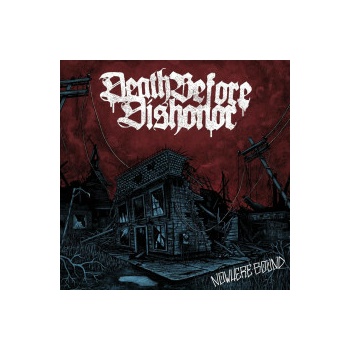 Death Before Dishonor - NowhereBound CD