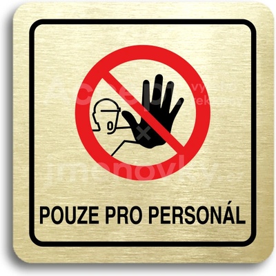 ACCEPT Piktogram pouze pro personál III - zlatá tabulka - barevný tisk