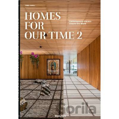 Homes for Our Time. Contemporary Houses Around the World. Vol. 2 Jodidio Philip