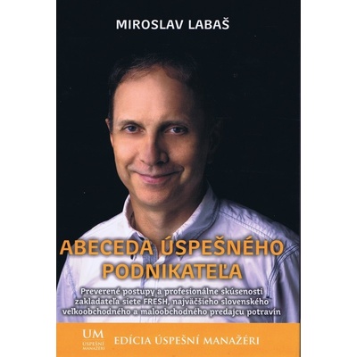 Abeceda úspešného podnikateľa - Miroslav Labaš