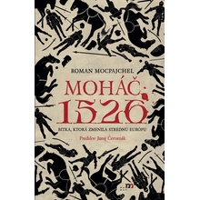 Moháč 1526 - Roman Mocpajchel