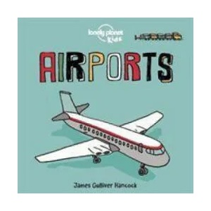 Lonely Planet Kids Airports (ISBN: 9781838690540)