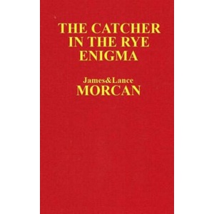 CATCHER IN THE RYE ENIGMA | James Morcan, Lance Morcan (ISBN: 9780473380496)