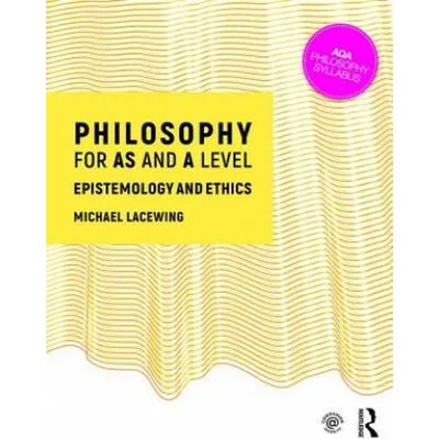 Philosophy for AS and A Level | LACEWING