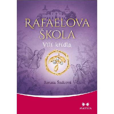 Renata Štulcová: Rafaelova škola Vílí křídla