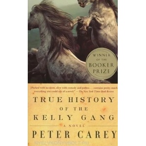 True History of the Kelly Gang | Peter Carey (ISBN: 9780375724671)