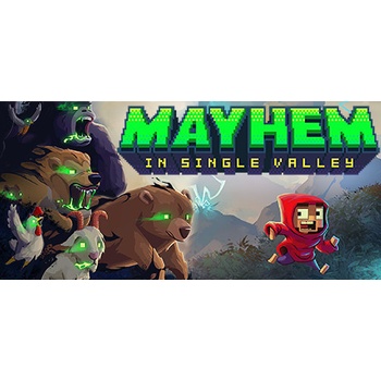 Mayhem in Single Valley