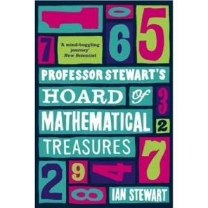 Professor Stewart's Hoard of Mathematical Treasures | Ian Stewart (2010)