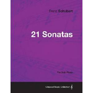 21 Sonatas - For Solo Piano | Franz Schubert (ISBN: 9781447477099)