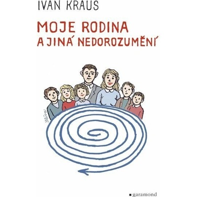 Moje rodina a jiná nedorozumění - Ivan Kraus – Hledejceny.cz