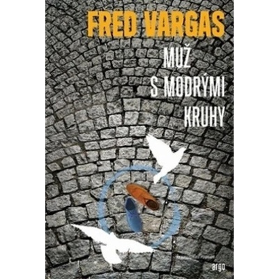 Muž s modrými kruhy Fred Vargas