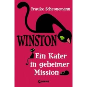 Winston (Band 1) - Ein Kater in geheimer Mission | Frauke Scheunemann (2013)