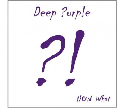 DEEP PURPLE - NOW WHAT?! (1CD)