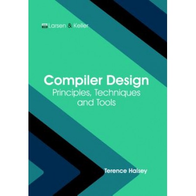 Compiler Design: Principles, Techniques and Tools | TERENCE HALSEY