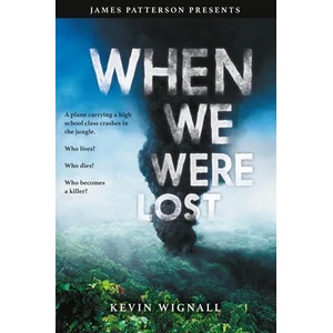 When We Were Lost | James Patterson (ISBN: 9780316417815)