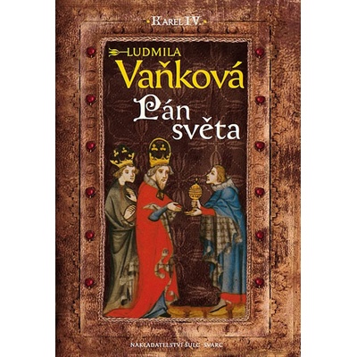 Kronika Karla IV. - Pán Světa - Vaňková Ludmila
