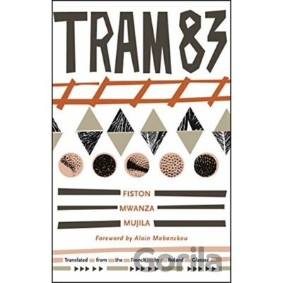 Tram 83 Mujila Fiston MwanzaPaperback