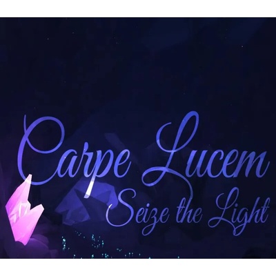 Carpe Lucem - Seize the light