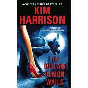 The Outlaw Demon Wails | Kim Harrison (ISBN: 9780061149825)