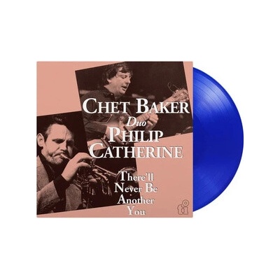 Baker Chet & Philip Catherine - There'll Never Be Another Y... LP