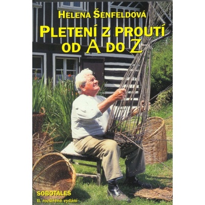 Pletení z proutí od A do Z - Helena Šenfeldová